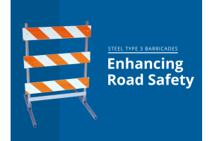 Steel Type 3 Barricades: Enhancing Road Safety