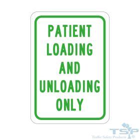 18" x 12" Patient Loading and Unloading Only Sign, Engineer Grade