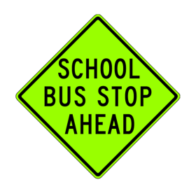 S3-1: "School Bus Stop Ahead" Aluminum Sign, 30" x 30", DG Fluorescent Yellow Green